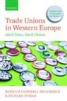 Rebecca Gumbrell-McCormick, Rebecca (Senior Lecturer in Ma Gumbrell-Mccormick, Rebecca (Senior Lecturer in Management Gumbrell-McCormick, Gumbrell-McCormick Rebecca, Richard Hyman, Richard (Emeritus Professor of Industrial Relations Hyman... - Trade Unions in Western Europe