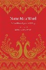 Meena Alexander, Meena Alexander, Alexander Meena - Name Me a Word