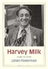 Lillian Faderman - Harvey Milk
