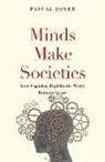 Pascal Boyer - Minds Make Societies