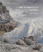 John Holmes - Pre-Raphaelites and Science