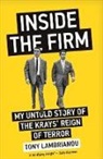 Tony Lambrianou - Inside The Firm - The Untold Story Of The Krays' Reign Of Terror