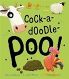 Steve Smallman, Florence Weiser, Florence Weiser - Cock-a-doodle-poo!