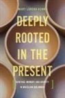 Mary Lorena Kenny - Deeply Rooted in the Present