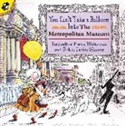 Robin Glasser, Jacqueline Preiss Weitzman, Jacqueline Preiss/ Preiss-Glasser Weitzman, Robin Glasser - You Can't Take a Balloon into the Metropolitan Museum