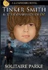 Solitaire Parke - Tinker Smith & the Conspiracy of Oz
