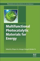 Lin, Zhiqun Lin, Zhiqun (School of Materials Science and Engin Lin, Wang, Mengye Wang, Ye... - Multifunctional Photocatalytic Materials for Energy