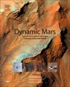 Richard J. Soare, Richard J. (EDT)/ Conway Soare, Stephen M. Clifford, Stephen M. (Senior Scientist Clifford, Susan J. Conway, Susan J. (CNRS Researcher Conway... - Dynamic Mars