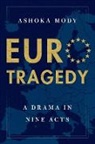 Ashoka Mody, Mody Ashoka - EuroTragedy