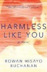 Rowan Hisayo Buchanan - Harmless Like You