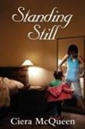 Ciera McQueen - Standing Still