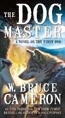 W. Bruce Cameron - The Dog Master
