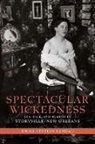 Emily Epstein Landau - Spectacular Wickedness