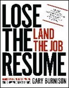 G Burnison, Gary Burnison, Burnison Gary - Lose the Resume, Land the Job