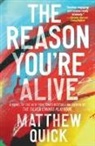 Matthew Quick - The Reason You're Alive