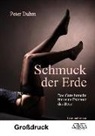 Peter Duhm - Schmuck der Erde - Großdruck