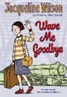Jacqueline Wilson, Nick Sharratt - Wave Me Goodbye