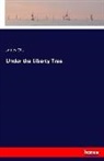 James Otis - Under the Liberty Tree