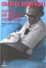 Charles Bukowski - Kapali Bir Kapidir Cehennem