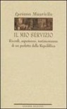 Luciano Mauriello - Il mio servizio. Ricordi, esperienze, testimonianze