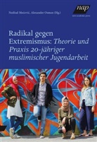 Nedza Mocevic, Nedzad Mocevic, Osman, Osman, Alexander Osman - Radikal gegen Extremismus:  Theorie und Praxis 20-jähriger muslimischer Jugendarbeit