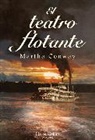 Martha Conway - El teatro flotante (The Floating Theater - Spanish Edition)