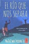 Ngugi wa Thiong'o - El río que nos separa