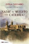 Estela Chocarro Bujanda - Nadie ha muerto en la catedral