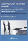 Alejandra Selma Penalva - La Contratación Indefinida en España : Aspectos prácticos de su régimen jurídico y perspectivas de reforma