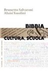 Leon Morris, Brunetto Salvarani, Aluisi Tosolini - Bibbia, cultura, scuola