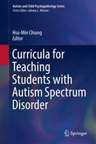 Hsu-Mi Chiang, Hsu-Min Chiang - Curricula for Teaching Students with Autism Spectrum Disorder