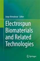 Jorg Almodovar, Jorge Almodovar - Electrospun Biomaterials and Related Technologies