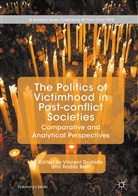 Brett, Brett, Roddy Brett, Vincen Druliolle, Vincent Druliolle - The Politics of Victimhood in Post-conflict Societies