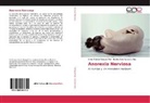 Sonia Patricia Murguía Mier, Bertha Elvia Taracena Ruiz - Anorexia Nerviosa