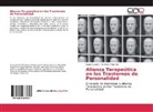 Ileana Caputto, Verónica Ferrando - Alianza Terapeútica en los Trastornos de Personalidad
