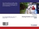 Jayashree S. Awti, Rutuja Dandegaonkar - Parking Problem at Institute Level