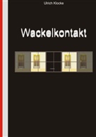 Ulrich Klocke - Wackelkontakt