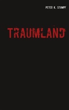 Peter K Stumpf, Peter K. Stumpf - Traumland