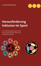 Linda Wittkowski, Wittkowski, L Wittkowski, L. Wittkowski - Herausforderung Inklusion im Sport