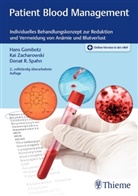 Hans Gombotz, Donat Rudolf Spahn, Donat R. Spahn, Donat Rudolf Spahn, Ka Zacharowski, Kai Zacharowski - Patient Blood Management