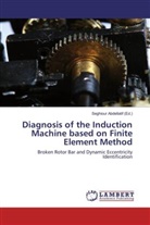 Seghiour Abdellatif - Diagnosis of the Induction Machine based on Finite Element Method