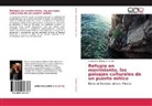 Evelyn Irma Rodríguez Morrill - Refugio en movimiento, los paisajes culturales de un puerto mítico