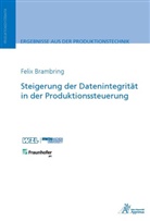 Felix Brambring - Steigerung der Datenintegrität in der Produktionssteuerung