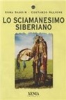 Costanzo Allione, Anna Saudin - Lo sciamanesimo siberiano