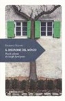 Stefano Scanu - Il disordine del mondo. Piccolo atlante dei luoghi fuori posto