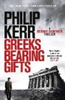 Philip Kerr - Greeks Bearing Gifts