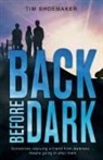 Tim Shoemaker - Back Before Dark