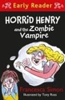 Tony Ross, Francesca Simon, Tony Ross - Horrid Henry Early Reader: Horrid Henry and the Zombie Vampire