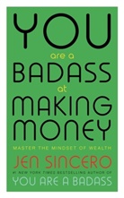 Jen Sincero - You Are a Badass at Making Money