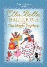 James Mayhew, Mayhew James - Ella Bella Ballerina and the Magic Toyshop